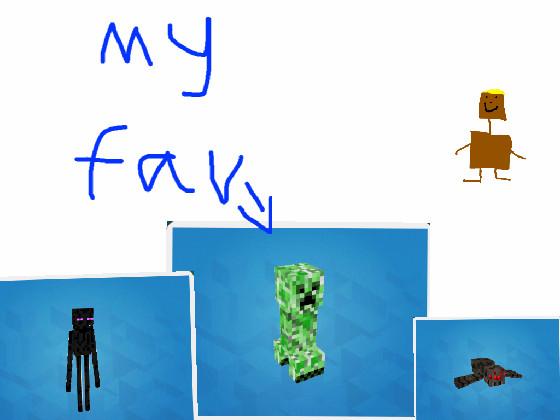 my fav mobs in minecraft