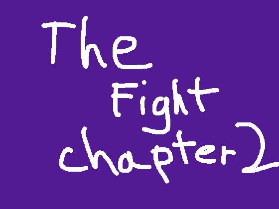 The Fight: Chapter 2