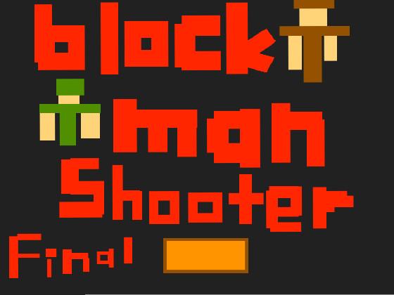 !BLOCKMANSHOOTER! 1