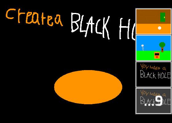 Create a BLACK HOLE