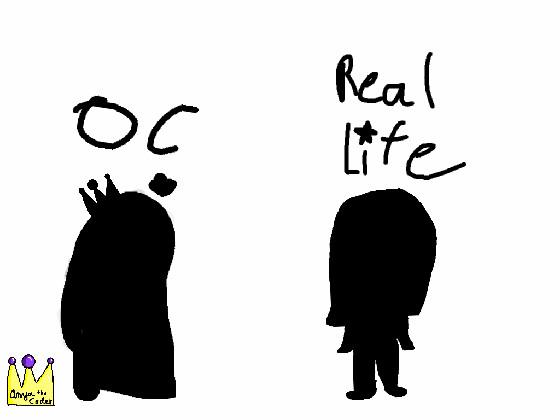 OC Vs. Real Life 2