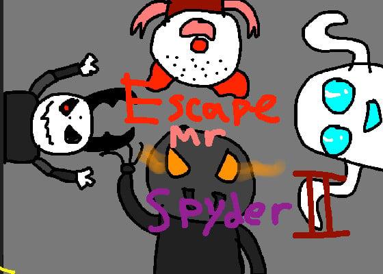 ESCAPE Mr. Spyder 2!!! 1