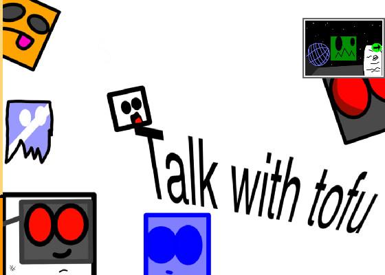 talk with tofu