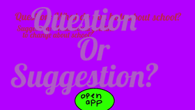 Question or Suggestion?