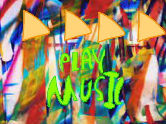 play music!