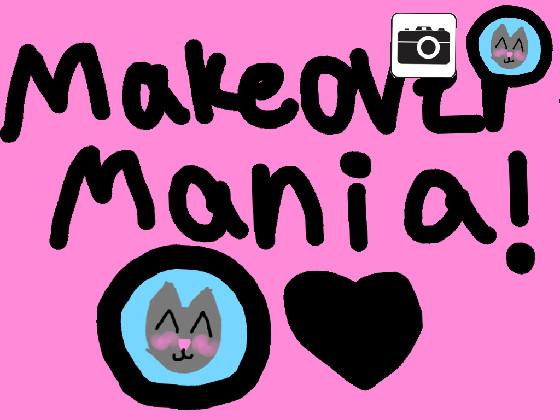 Makeover Mania! 1