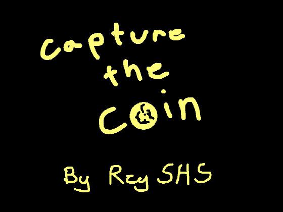 Capture the coin - By ReySHS 1