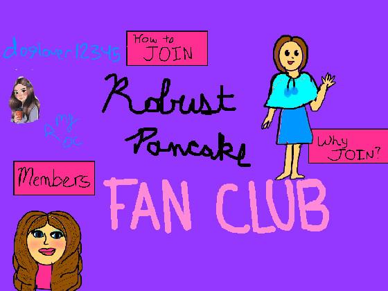 Robust Pancake Fan Club! 1