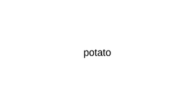 potato