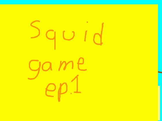 Squid game ep.1 1 1