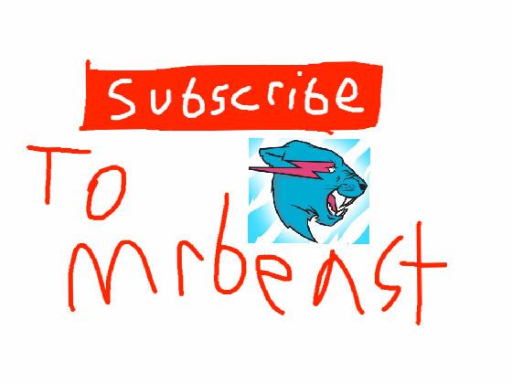 Sub to mrbeast