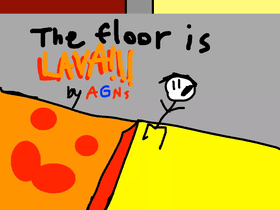 THE FLOOR IS LAVA!