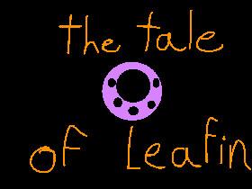 the tale of leafin