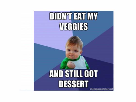 Don&#039;t Eat veggies!