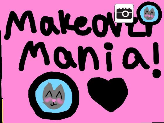 Makeover Mania! 1