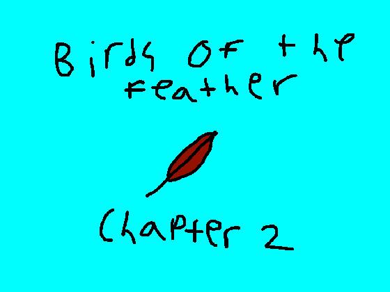 Birds of the feather|2