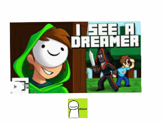 i see a dreamer 1