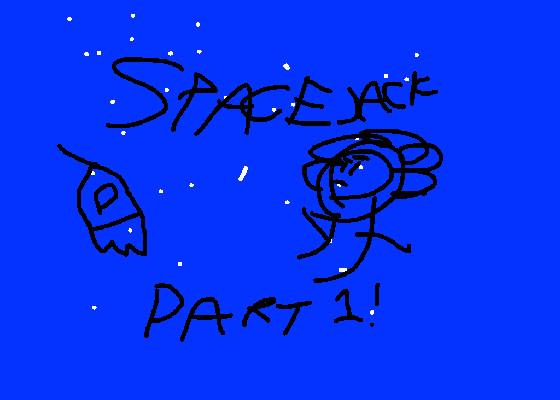 SpaceJacks! Part 1