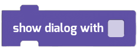 How To Get The ‘Show Dialog’ Block