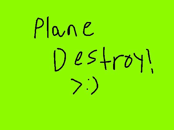 Destroy Planes