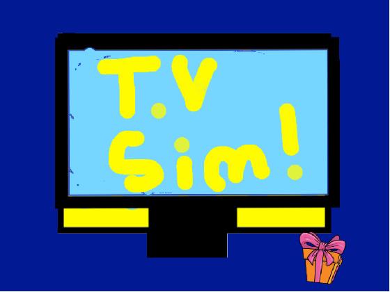 T.V Simulator! 1