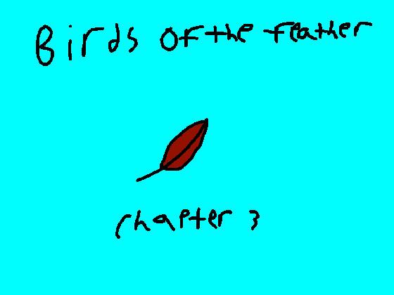 Birds of the feather|3