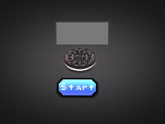 Oreo Clicker broken 1 1