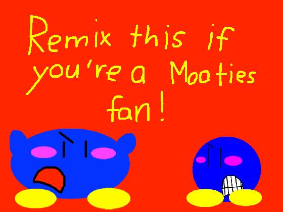 STOP THE MOOTIES REVOLUTION!!!!  1