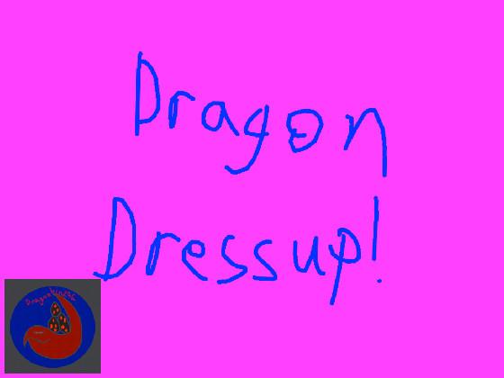 My First Dragon Dressup! (Lazy edition)