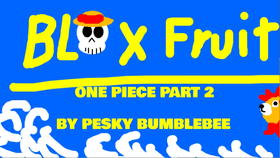 BLOX FRUIT (one piece) part 2 by pesky bumblebee