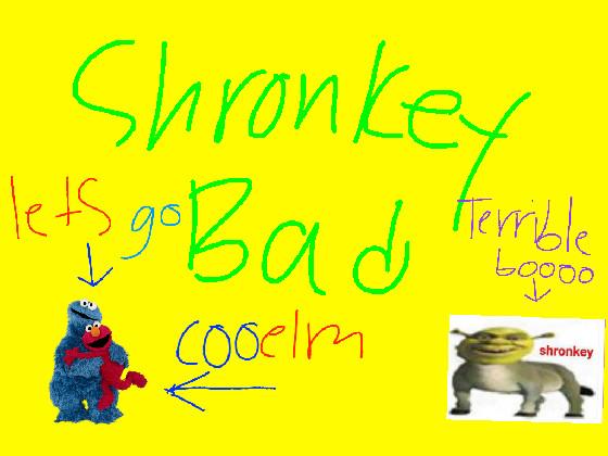 Shronkey bad