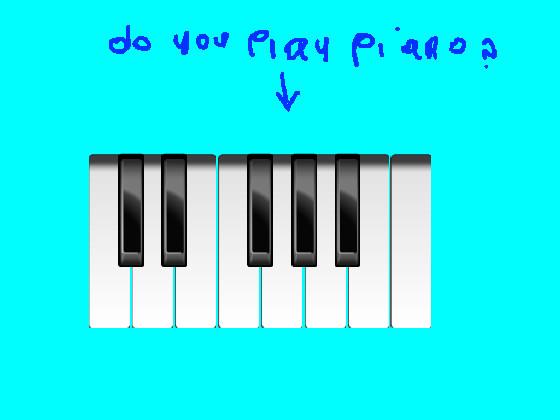 come lets play piano