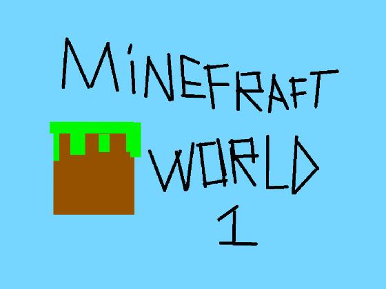 MineFraft World 1