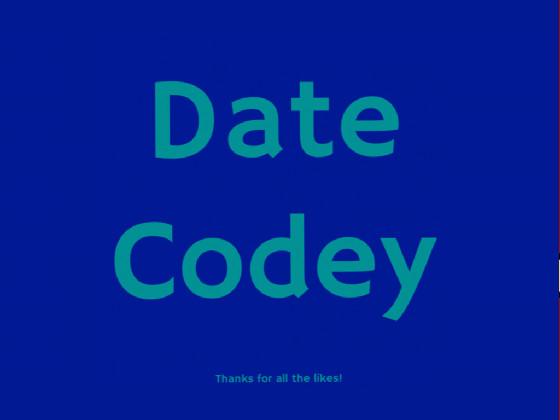 Date Codey! 1