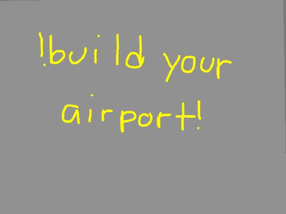 build your airport