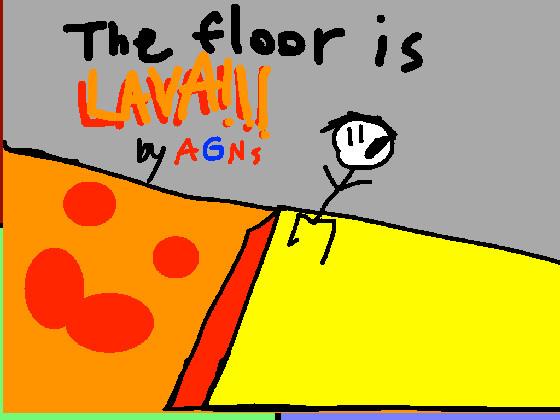 THE FLOOR IS LAVA! 1