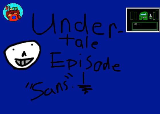 Sans. -UNDERTALE EP1- 1