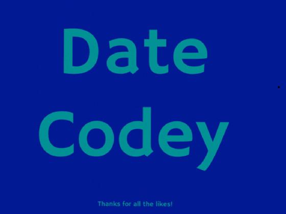 Date Codey! 1