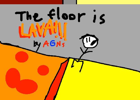 THE FLOOR IS LAVA! 1