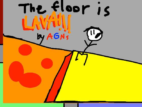 THE FLOOR IS LAVA! 1