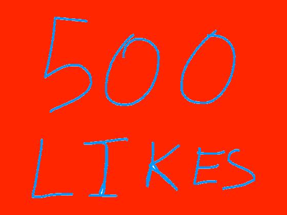 thanks 500 likes