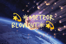 💫✵Meteor Blowout✵💫