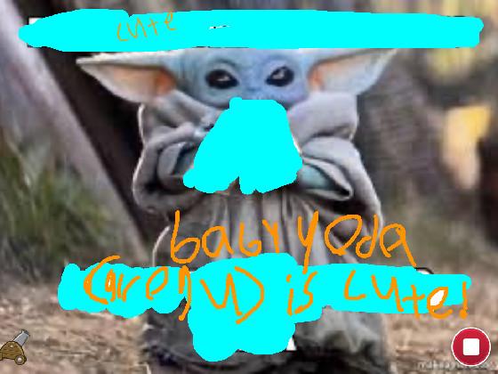 baby yoda is cute