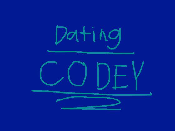 re:😘Dating Codey 2😘