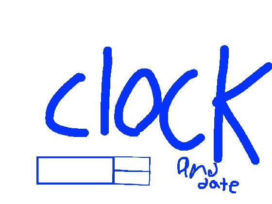 digital clock! 1 1