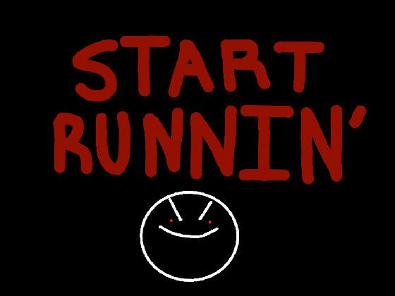 START RUNNIN’ 1