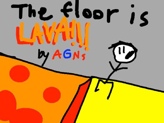 THE FLOOR IS LAVA! 1