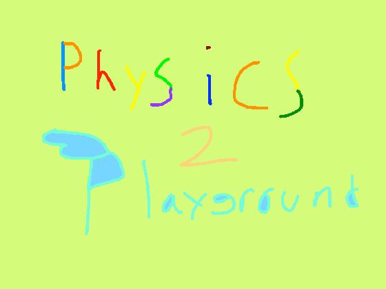 Physics Playground 2