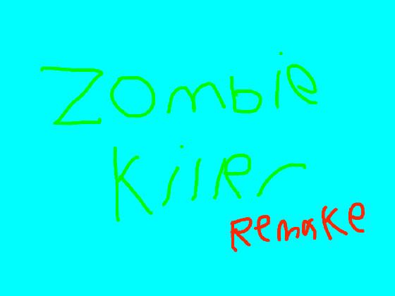 Zombie Killer remake