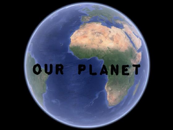 OUR PLANET